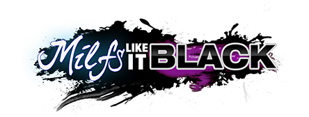 MILFS Like it Black